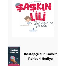 İş Bankası Kültür Yayınları Şaşkın Lili ve Anaokulunda Ilk Gün + Otostopçunun Galaksi Rehberi