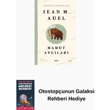 Alfa Yayınları Yeryüzü Çocukları 3 - Mamut Avcıları + Otostopçunun Galaksi Rehberi