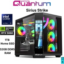 Quantum Gaming Sirius Strike Ultra 9 285K 32GB Ddr5 1tb Nvme RTX5060 8gb 240MM Sıvı Soğutmalı Gaming Desktop