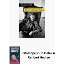 Everest Yayınları Orhan Pamuk’u Okumak + Otostopçunun Galaksi Rehberi