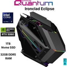 Quantum Gaming Ironclad Eclipse Ultra 9 285K 32GB Ddr5 1tb Nvme RTX5060 8gb 240MM Sıvı Soğutmalı Gaming Desktop