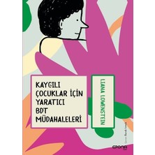Epona Kitap Epona Yayınevi Kaygılı Çocuklar İçin Yaratıcı BDT Müdahaleleri Liana Lowenstein