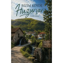 Festival Yayınları Bizim Köyde Huzur Var