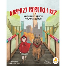 Destek Yayınları Kırmızı Başlıklı Kız Hayvan Hakları Için Mücadele Ediyor