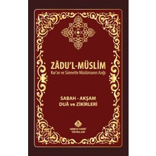 Nebevi Hayat Yayınları Zadul-Müslim; Sabah – Akşam Dua ve Zikirleri