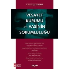 Seçkin Vesayet Kurumu ve Vasinin Sorumluluğu Av. Arb. Dr. Ayşe Acar Umut 4. Baskı, Haziran 2026