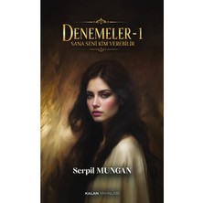 Kalan Yayınları Denemeler - 1 - Sana Seni Kim Verebilir