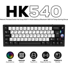 Hawk HK540 Mekanik Prelubed Switch Hot Swap RGB Tri-Mode Kablosuz/Bluetooth %65 Full Türkçe Gaming Klavye