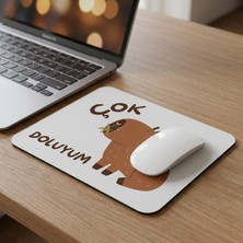 Tabloe Çok Doluyum Yazılı Eğlenceli Ofis Mouse Pad  23X19 cm - Kaydırmaz Tabanlı Kaliteli Mousepad