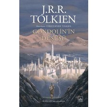 İthaki Yayınları ITHAKI YAYINCILIK BASIN SAN. VE TIC.A.Ş. Gondolin'in Düşüşü - J.R.R. Tolkien Ciltsiz