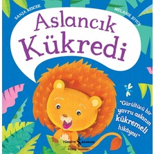 İş Bankası Kültür Yayınları Aslancık Kükredi - Melanie Joyce