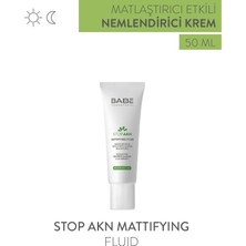 Babe Laboratorios Stop Akn Mattifying Fluid 50ml - Matlaştırıcı Etkili Nemlendirici Krem