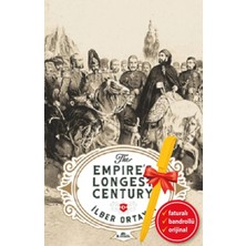 Alfa Kalem-The Empire’s Longest Century (Ilber Ortaylı)Tarih Kronik Kitap Set
