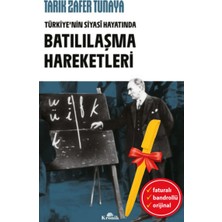 Kronik Kitap Alfa Kalem-Türkiye’nin Siyasî Hayatında Batılılaşma Hareketleri(Tarık Zafer Tunaya)Tarih Kronikkitap