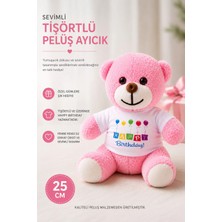 Yenilig Sevimli Tişörtlü Peluş Ayıcık 25 cm Happy Birthday Yazılı Pembe Peluş Oyuncak Ayı Hediyelik Pembe