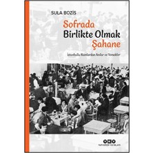 Yapı Kredi Yayınları Sofrada Birlikte Olmak Şahane - Sula Bozis