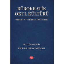 Nobel Bilimsel Eserler Bürokratik Okul Kültürü - Weberyen ve Müphem Örüntüler