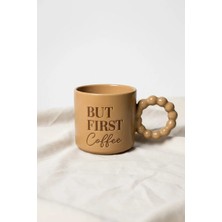 Bereketli Store Emsan But First Coffee Krem Rengi  Porselen Kupa 310 ml | Kahve ve Çay Kupası