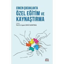 Erken Çocuklukta Özel Eğitim ve Kaynaştırma