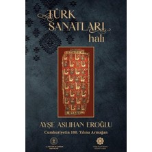 Türk Kültürüne Hizmet Vakfı Türk Sanatları: Halı