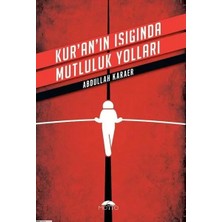 Belirtilmemiş Kuranın Işığında Mutluluk Yolları