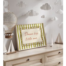 Luxor Pixels (Çerçevesiz) Dream Big Little One Çocuk Odası Poster
