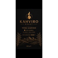Kahviro Roast Türk Kahvesi 250 gr %100 Arabica Orta Kavrum Bol Köpüklü Yoğun Aromalı