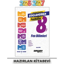 Ankara Yayıncılık 8. Sınıf Lgs Güçlendiren Fen Bilimleri Fasikül 2026|2027