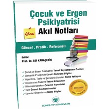 Güneş Tıp Kitabevleri Çocuk ve Ergen Psikiyatrisi Akıl Notları