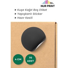 Nur Print 70 Adet Kendinden Yapışkanlı Siyah Boş Yuvarlak Etiket, Üzerine Yazı Yazılabilir Sticker, 4 cm Çap
