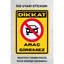 Alışveriş Kurdu Araç Giremez Iş Güvenliği Uyarı Ikaz Etiketi - Folyo Etiket