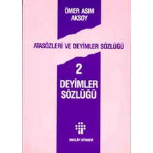 ÖNÇ - PRİME Atasözleri ve Deyimler Sözlüğü 2/ Deyimler Sözlüğü