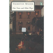 Penguin Books Penguin Yayınları Our Town And Other Plays : Penguin Twentieth Century Classics