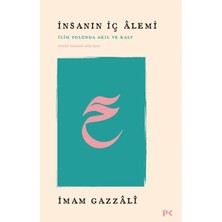 ÖNÇ - PRİME Insanın Iç Alemi - Ilim Yolunda Akıl ve Kalp Ihyâü Ulûmi’d-Dîn’den