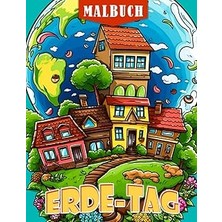 Belirtilmemiş Erde-Tag Malbuch: Schütze Unseren Planeten Mit Diesem Atemberaubenden Malbuch Mit Über 30 Seiten -