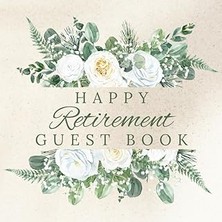 Belirtilmemiş Independently Published Happy Retirement Guest Book: Retirement Party Gift, Keepsake And Guest Book