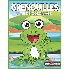 Nacario Independently Published Grenouilles Livre De Coloriage Pour Les Enfants: Livre De Coloriage Avec De