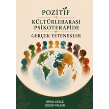 Rove Yayınevi Pozitif ve Kültürlerarası Psikoterapide Gerçek Yetenekler