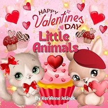 Nacario Happy Valentine's Day Little Animals: Valentines Day, Valentines Day For Kids, Magical Baby Animals