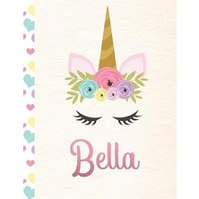Nacario Bella: Personalized Unicorn Sketchbook For Girls With Pink Name - 8.5X11 110 Pages. Doodle, Sketch,