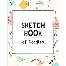 Nacario Sketchbook Of Doodles: Doodle Sketchpad: Doodle Book Sketchpad: Kids Doodle Book: Teens Doodle Book