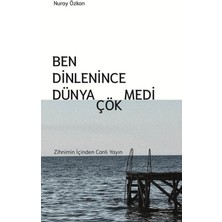 Theseus Yayınevi Ben Dinlenince Dünya Çökmedi