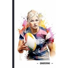 Nacario Independently Published Quaderno Rugby: Taccuino Per Gli Amanti Del Rugby - 100 Pagine - Regalo Ide