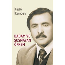 Deniz Yayınevi Babam ve Susmayan Öfkem