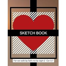 Nacario Sketch Book: For We Walk By Faith Not By Sight 2 Cor 5:7