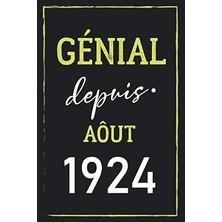 Nacario Génial Depuis Aôut 1924: Joyeux Anniversaire 98 Ans| Idée Cadeau Personnalisé Pour Homme Et Femme D