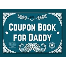 Nacario Independently Published Coupon Book For Daddy: 50 Blank Vouchers To Fill With Rewards - Personalize