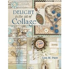 Nacario Delight In The Of Collage: Mixed-Media Collage And Assemblage Techniques And Projects