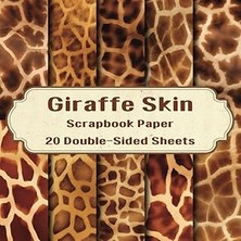 Nacario Independently Published Giraffe Skin Scrapbook Paper: African Animal Print Scrapbook Paper, 20 Doub