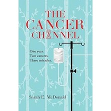 Nacario The Cancer Channel: One Year. Two Cancers. Three Miracles.